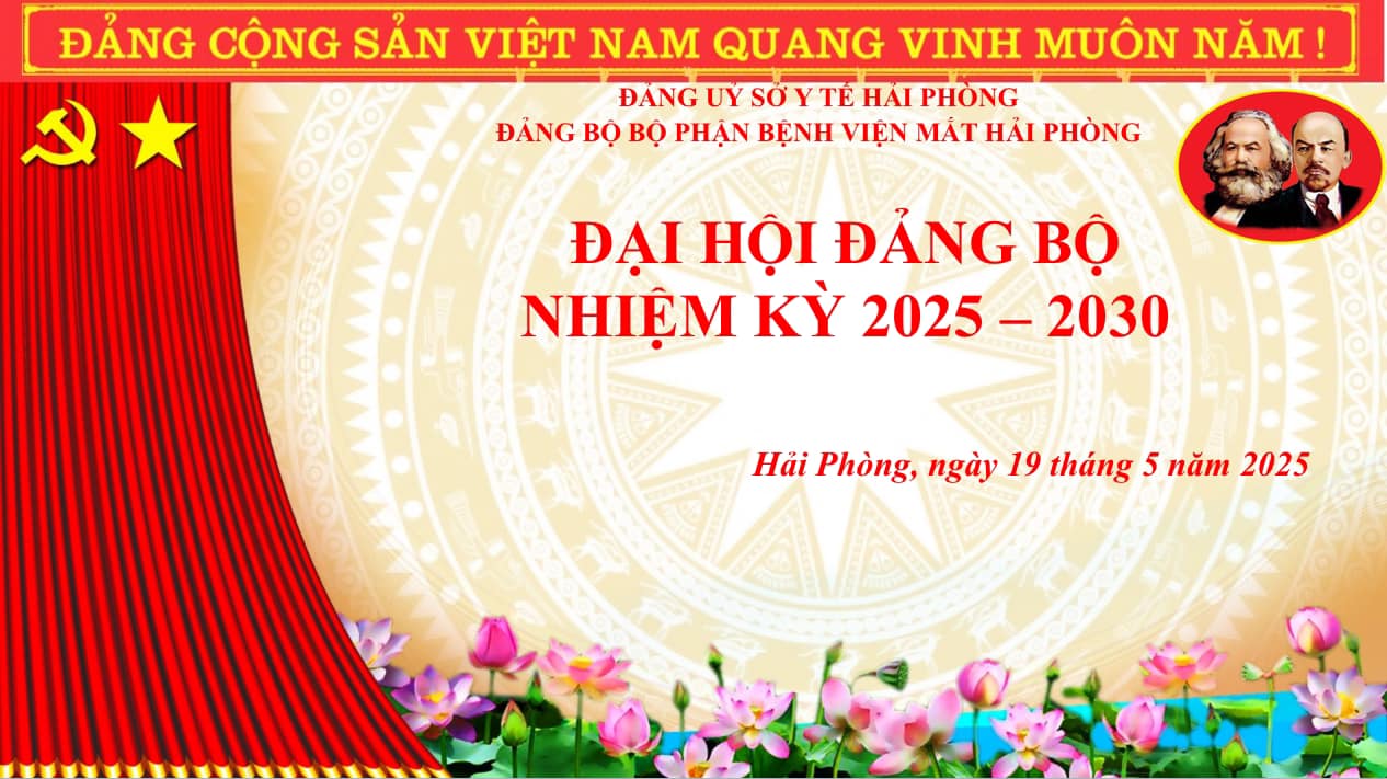 ĐẠI HỘI ĐẢNG BỘ BỆNH VIỆN MẮT HẢI PHÒNG